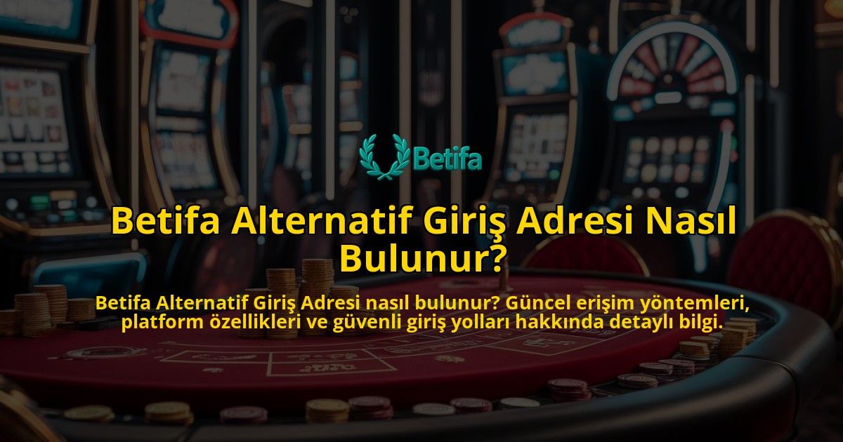 Betifa-Alternatif-Giri-Adresi-Nasl-Bulunur-overlay-1768133075.jpg