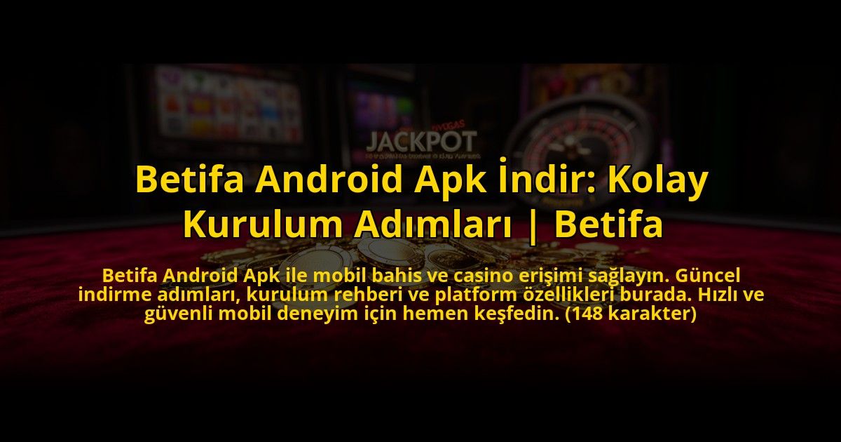 Betifa-Android-Apk-Indir-Kolay-Kurulum-Adimlari-Betifa-overlay-1773590982.jpg