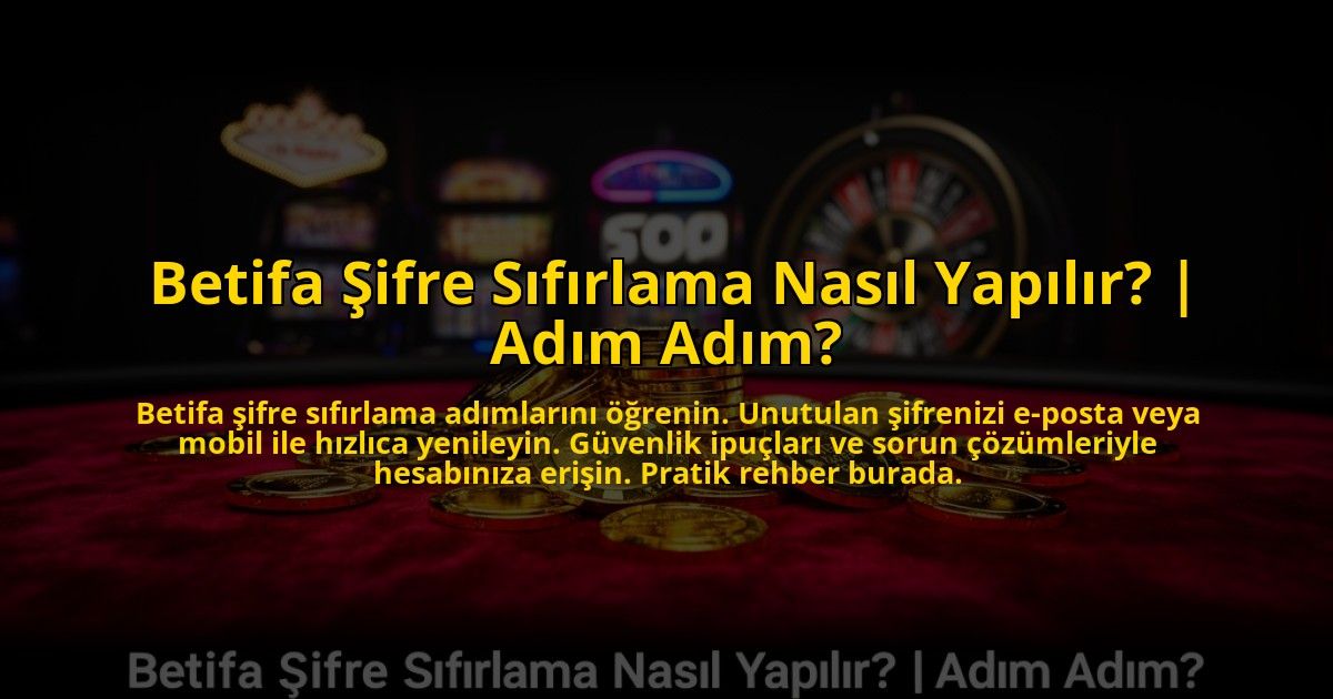 Betifa-Sifre-Sifirlama-Nasil-Yapilir-Adim-Adim-overlay-1773710831.jpg